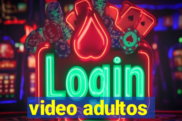 video adultos